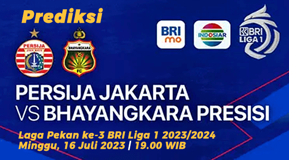 Prediksi Persija Jakarta vs Bhayangkara FC pada pekan ke-3 BRI Liga 1 2023/2024, 16 Juli 2023